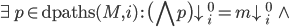 \exists p \in \mathsf{dpaths}(M,i)\ :\ \big( \bigwedge{p} \big){\downarrow}_{i}^{0} = m{\downarrow}_{i}^{0}\ \wedge